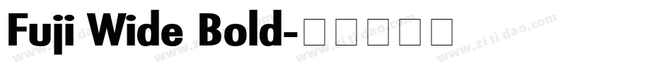 Fuji Wide Bold字体转换